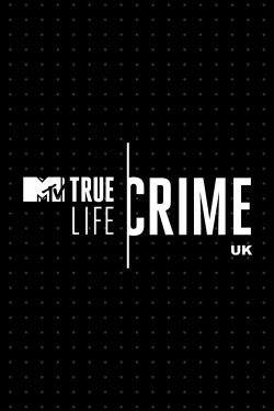 True Life Crime: UK